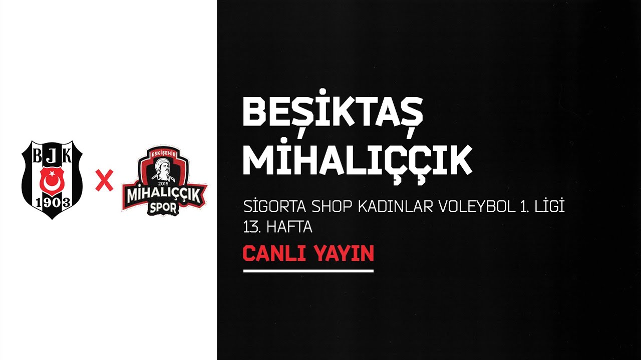 Beşiktaş - Mihalıççık | Sigorta Shop Kadınlar Voleybol 1. Ligi 13. Hafta